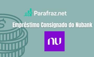 Empréstimo Consignado do Nubank: Veja tudo o que você precisa saber